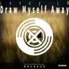 Lenny Lm - Draw Myself Away - Single