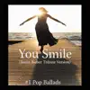 #1 Pop Ballads - You Smile - Single